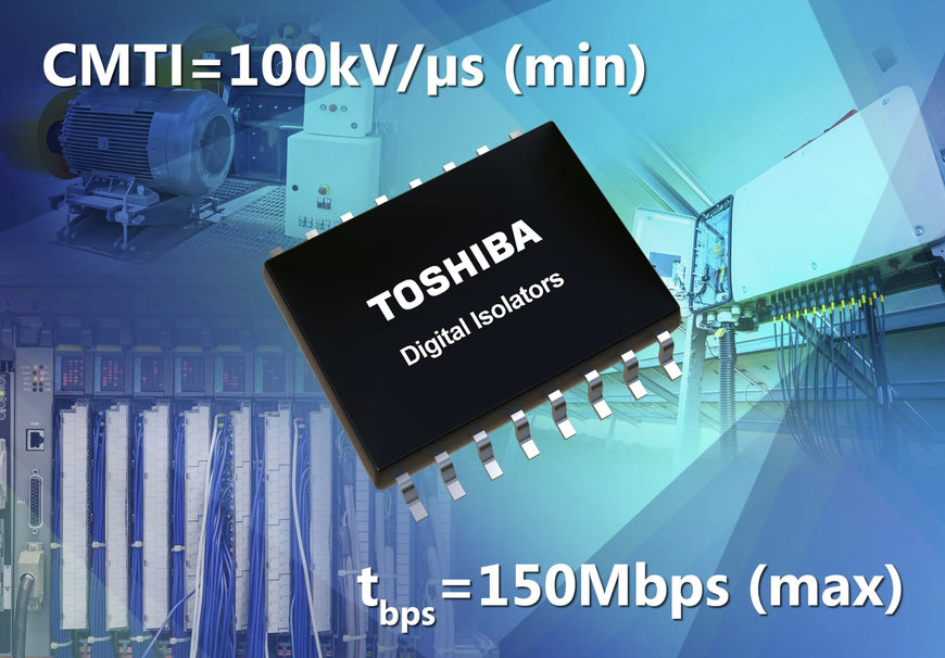 TOSHIBA’S ADVANCED DIGITAL ISOLATORS DELIVER HIGH-SPEED MULTI-CHANNEL OPERATION